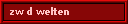 zw d welten